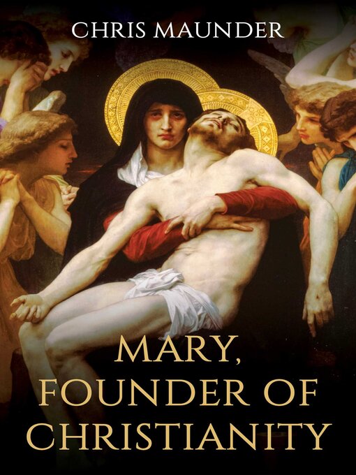 Title details for Mary, Founder of Christianity by Chris Maunder - Available